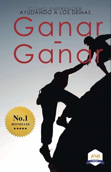 Ganar-Ganar: Cómo emprender...