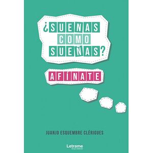 ¿Suenas como sueñas? Afínate