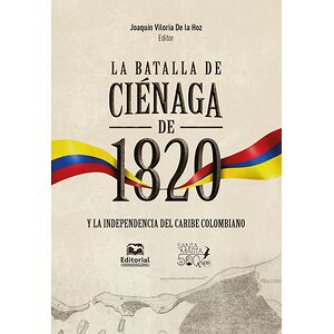 La batalla de Ciénaga de...