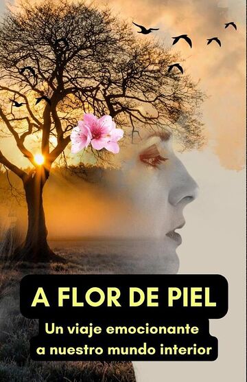 A flor de piel: Un viaje...