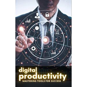 Digital Productivity:...