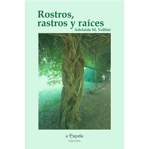 Rostros, rastros y raíces