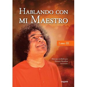 Hablando con mi Maestro III