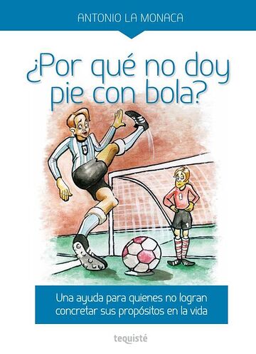 ¿Por qué no doy pie con bola?