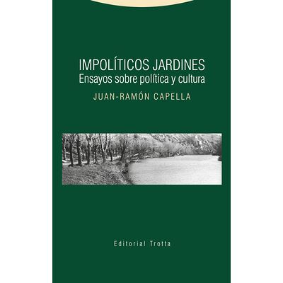Impolíticos jardines....