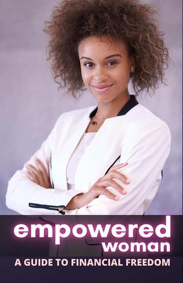 Empowered Woman: A Guide to...