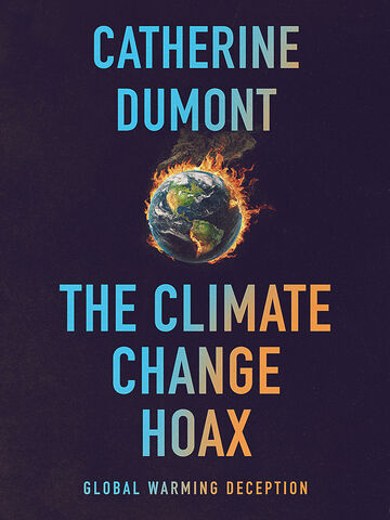 The Climate Change Hoax:...