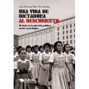 Una vida de dictadura al...