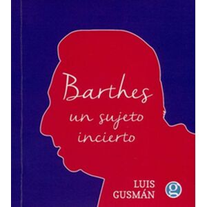 Barthes: un sujeto incierto