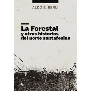 La Forestal y otras...