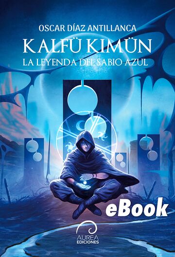 Kalfü Kimün: La Leyenda del...