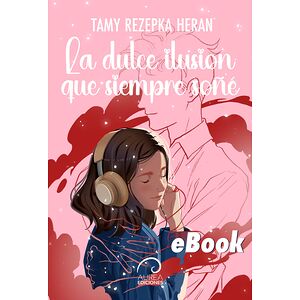 La Dulce Ilusión que...