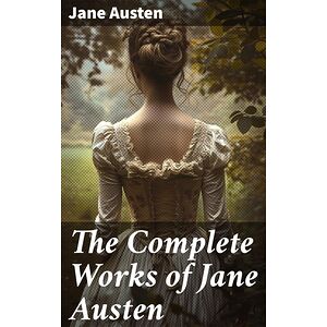 The Complete Works of Jane...