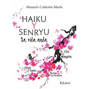 Haiku y Senryu. La vida anda