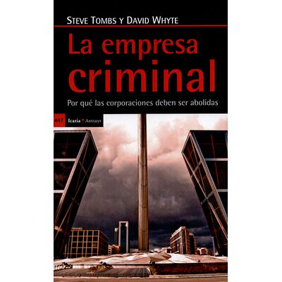 La empresa criminal. Por...