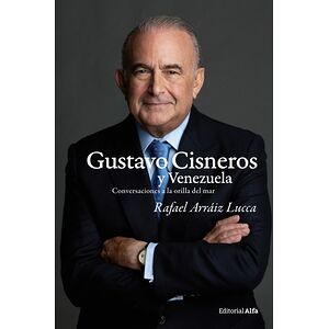 Gustavo Cisneros y Venezuela