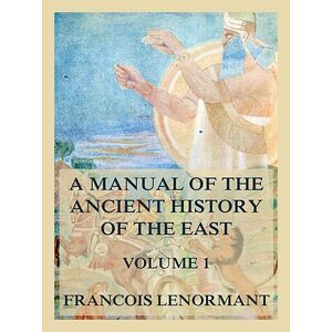 A Manual of the Ancient...