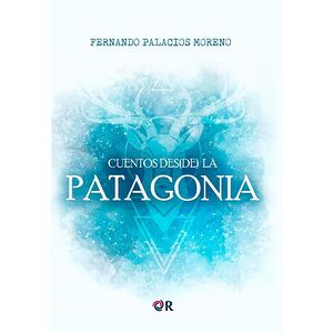 Cuentos des(de) La Patagonia