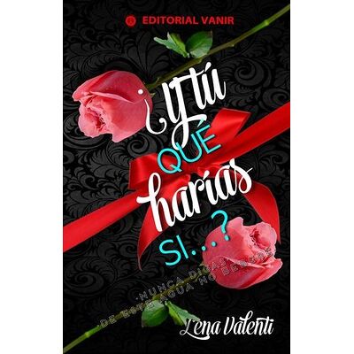 Y tú qué harías si…?