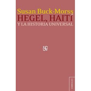 Hegel, Haití y la historia...