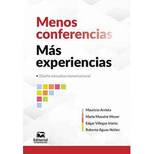 Menos conferencias, más...