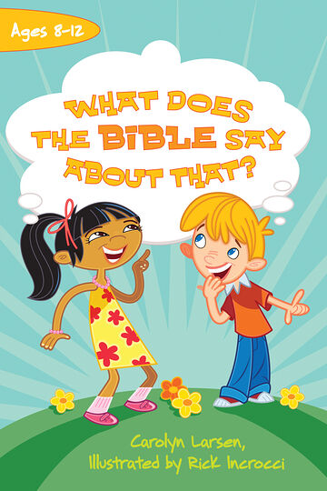 What Does the Bible Say...