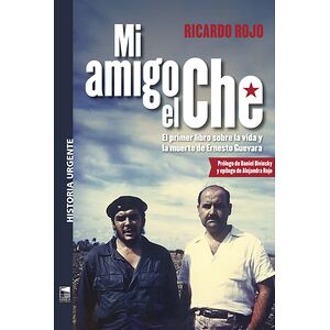 Mi amigo el Che