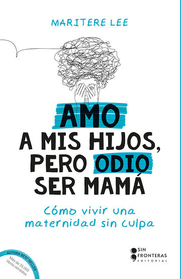 Amo a mis hijos, pero odio...