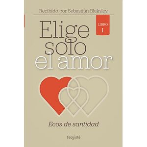 Elige Solo el Amor