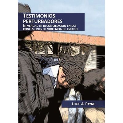 Testimonios perturbadores....
