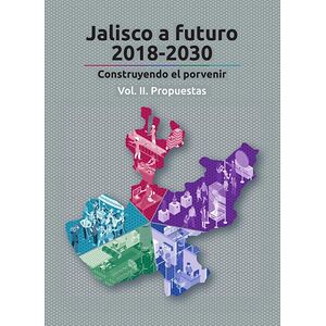 Jalisco a futuro 2018-2030....