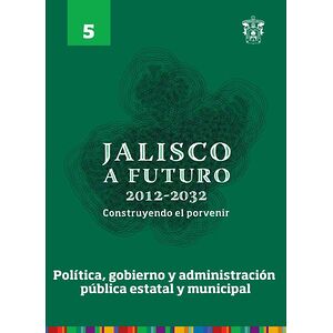 Jalisco a futuro 2012-2032....