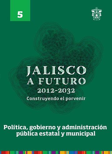 Jalisco a futuro 2012-2032....
