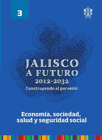 Jalisco a futuro 2012-2032....