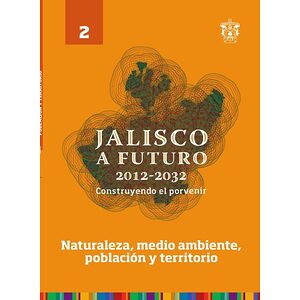 Jalisco a futuro 2012-2032....