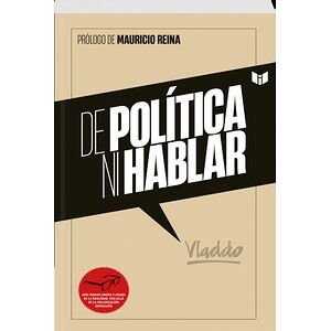 DE POLÍTICA NI HABLAR