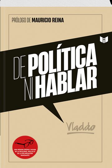 DE POLÍTICA NI HABLAR