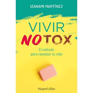 Vivir Notox. El método para...