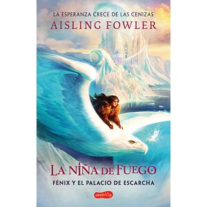 La niña de fuego: Fénix y...