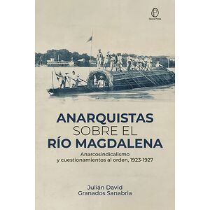 Anarquistas sobre el río...