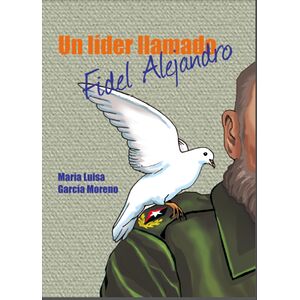 Un lider llamado Fidel...