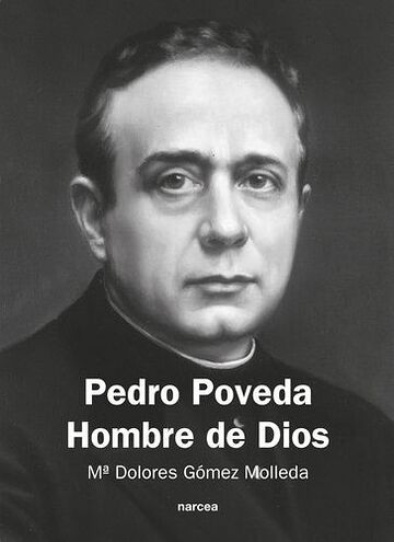 Pedro Poveda Hombre de Dios