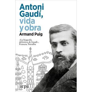Antoni Gaudí, vida y obra