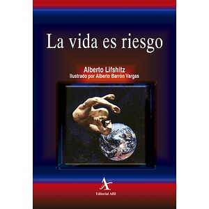 La vida es riesgo