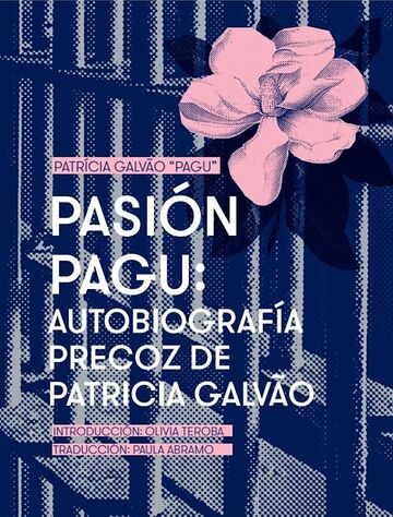 Pasión Pagu: autobiografía...