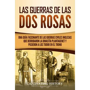 Las guerras de las Dos Rosas