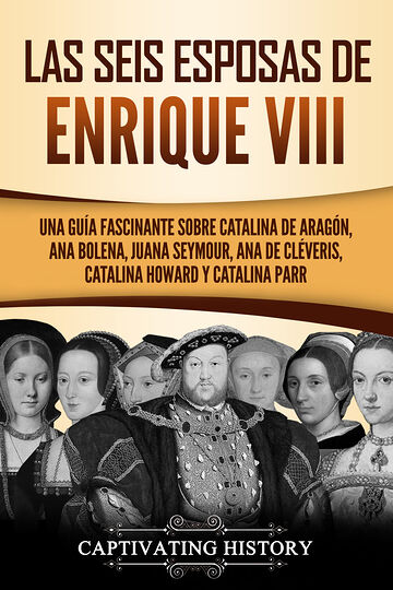 Las seis esposas de Enrique...