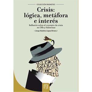 Crisis: lógica, metáfora e...