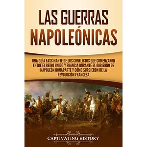 Las Guerras Napoleónicas