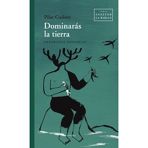 Dominarás la tierra